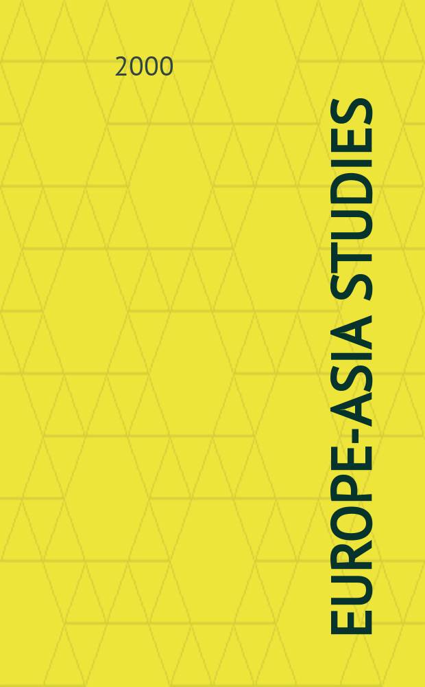 Europe-Asia studies : Formerly Soviet studies. Vol.52, №7