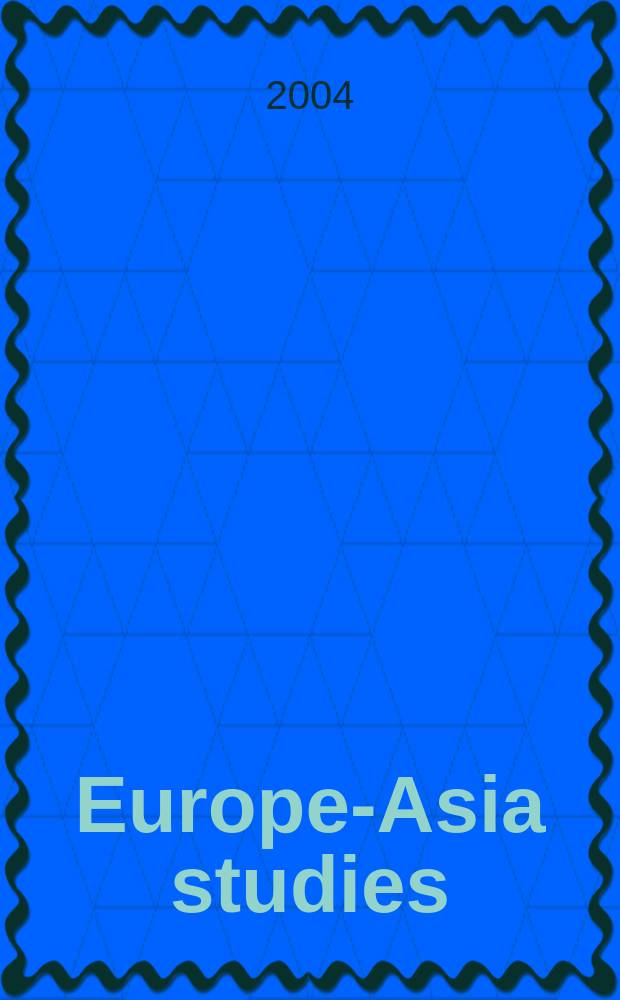 Europe-Asia studies : Formerly Soviet studies. Vol.56, №7
