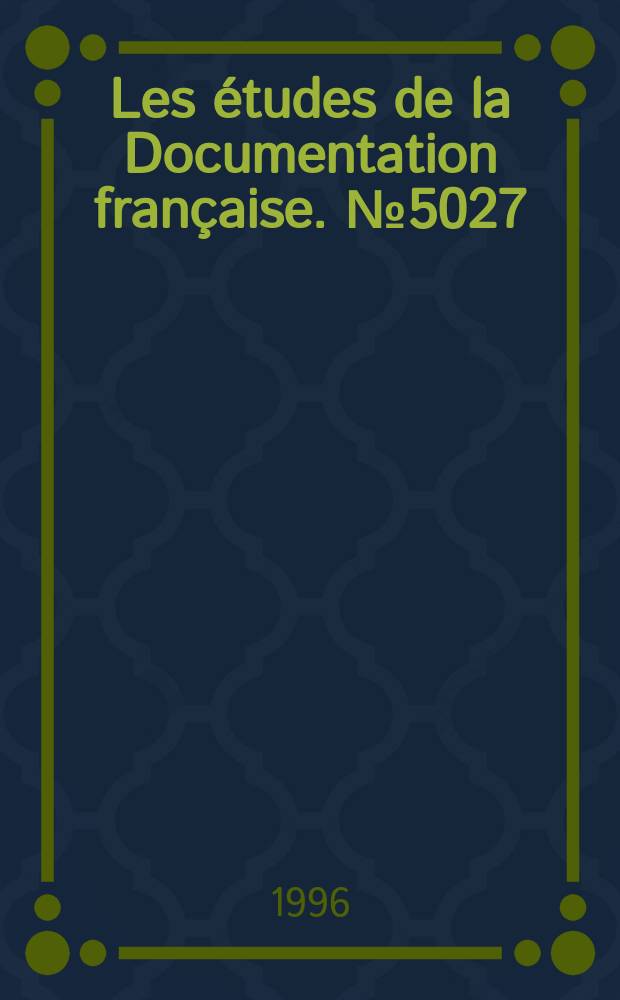 Les études de la Documentation française. №5027/5028