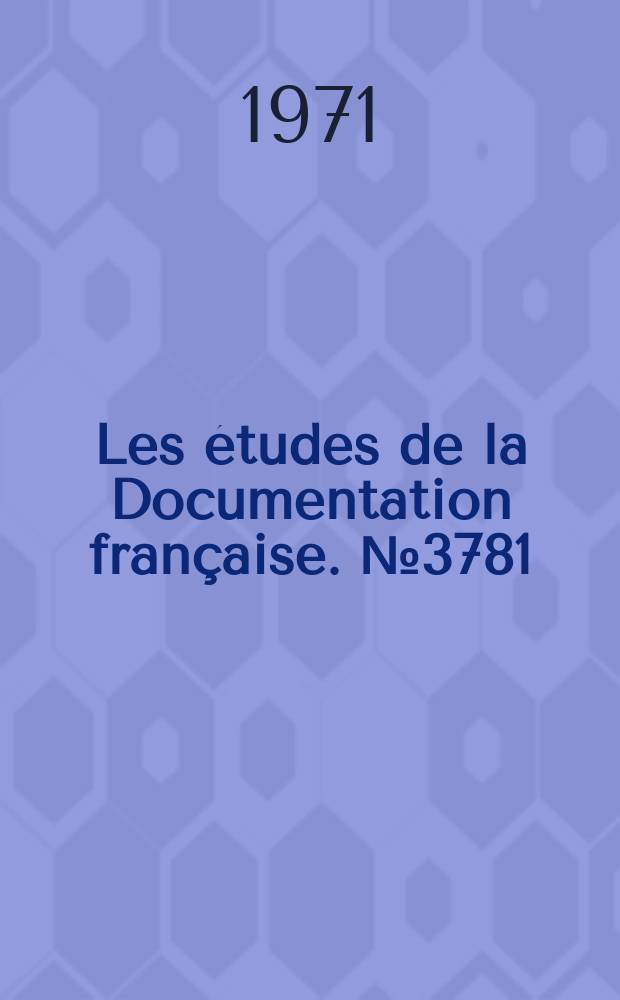 Les études de la Documentation française. №3781/3783