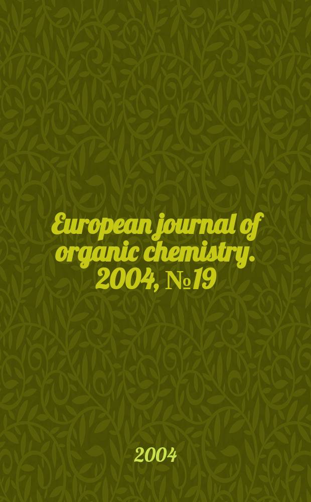 European journal of organic chemistry. 2004, №19