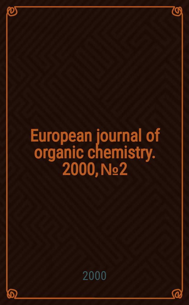 European journal of organic chemistry. 2000, №2