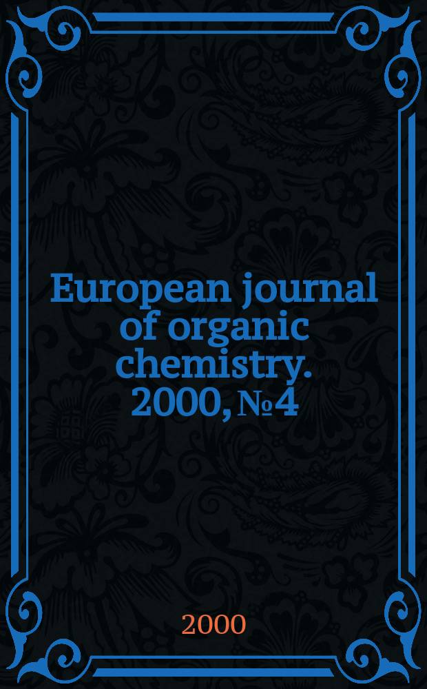 European journal of organic chemistry. 2000, №4