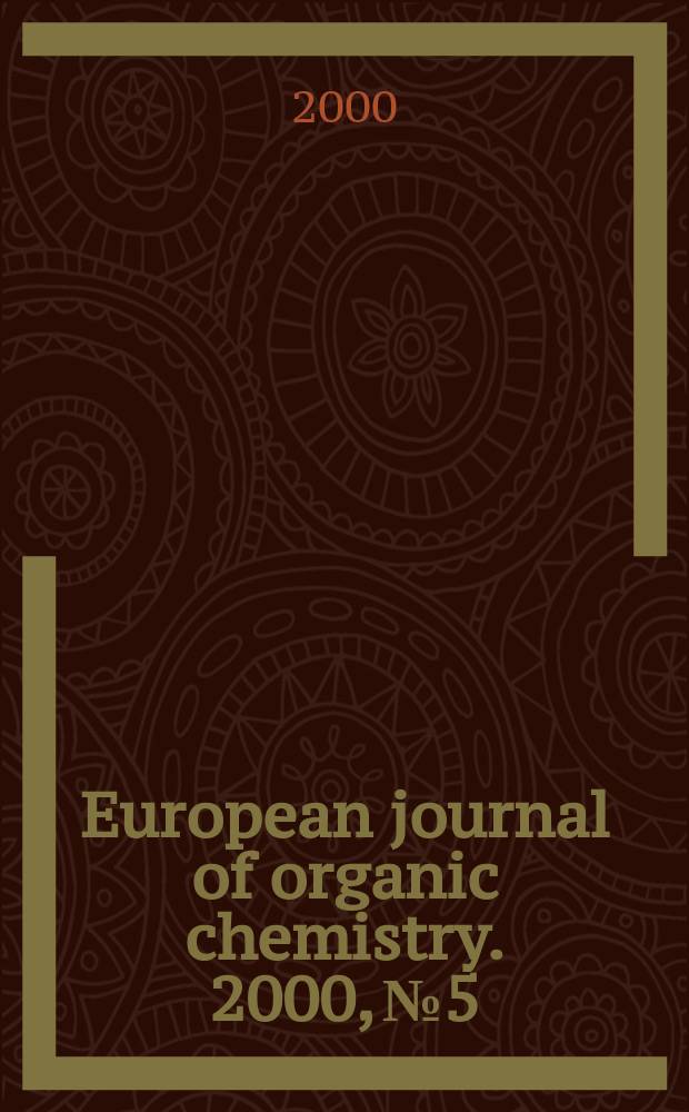 European journal of organic chemistry. 2000, №5