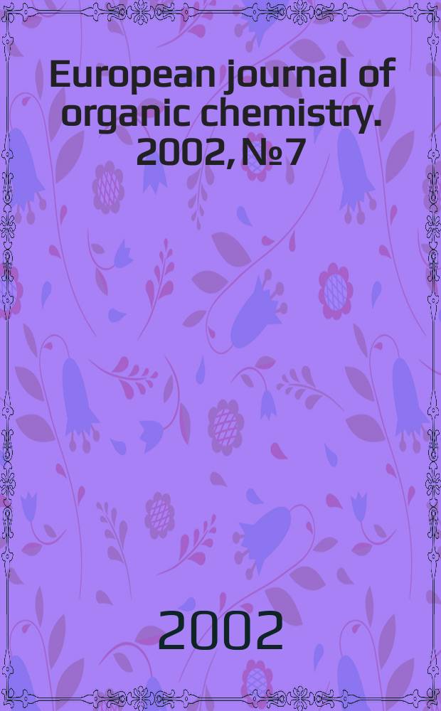 European journal of organic chemistry. 2002, №7