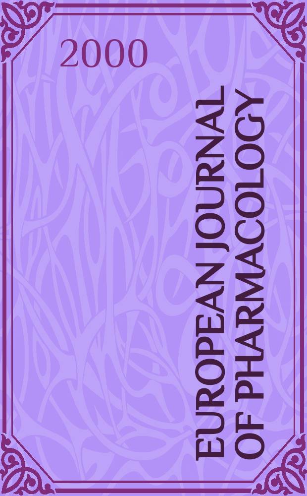 European journal of pharmacology : An intern. j. Vol.398, №1