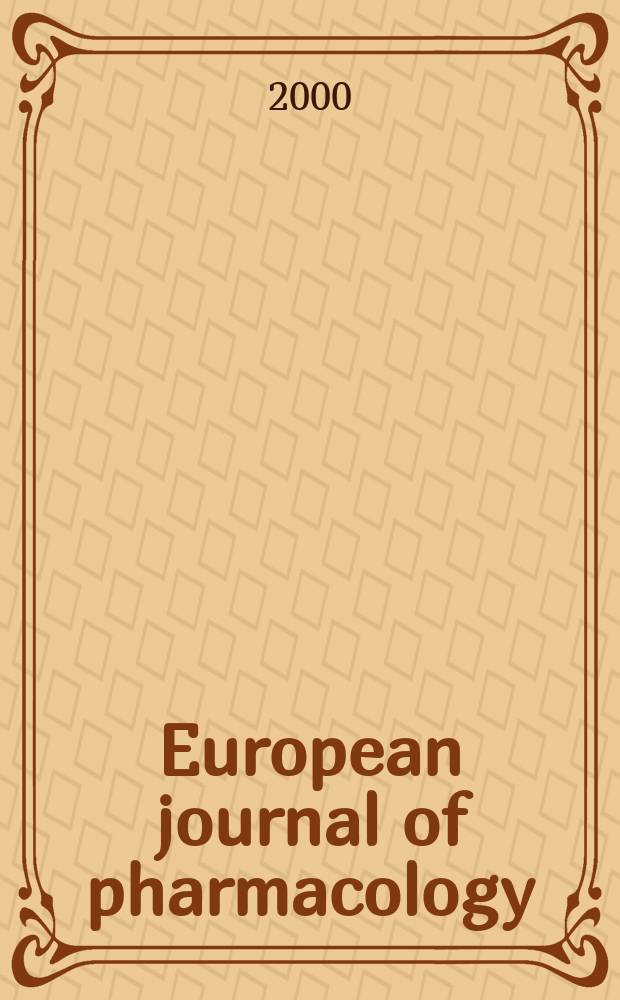 European journal of pharmacology : An intern. j. Vol.399, №2/3