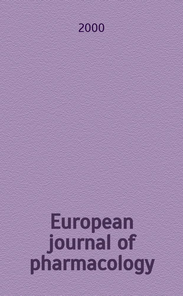 European journal of pharmacology : An intern. j. Vol.402, №3