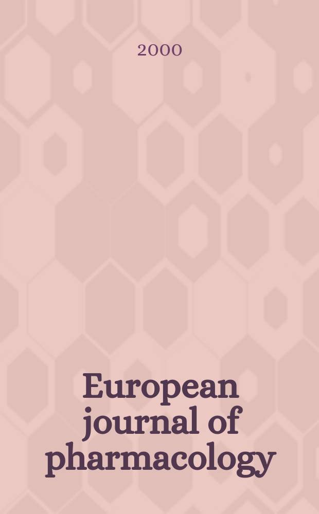 European journal of pharmacology : An intern. j. Vol.408, №1