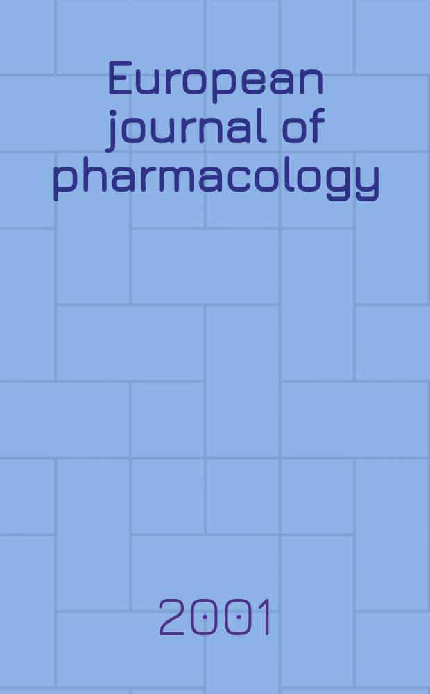 European journal of pharmacology : An intern. j. Vol.420, №2/3