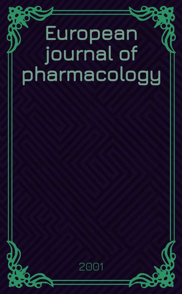 European journal of pharmacology : An intern. j. Vol.422, №1/3