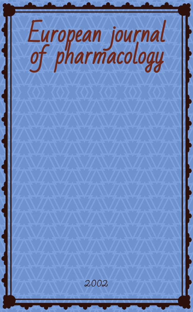 European journal of pharmacology : An intern. j. Vol.436, №1/2