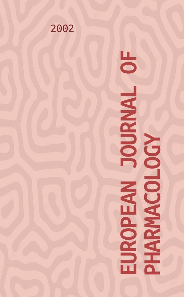 European journal of pharmacology : An intern. j. Vol.441, №1/2