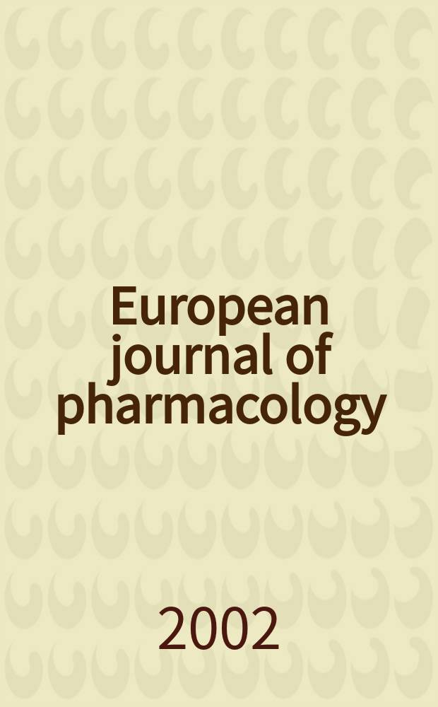 European journal of pharmacology : An intern. j. Vol.442, №3