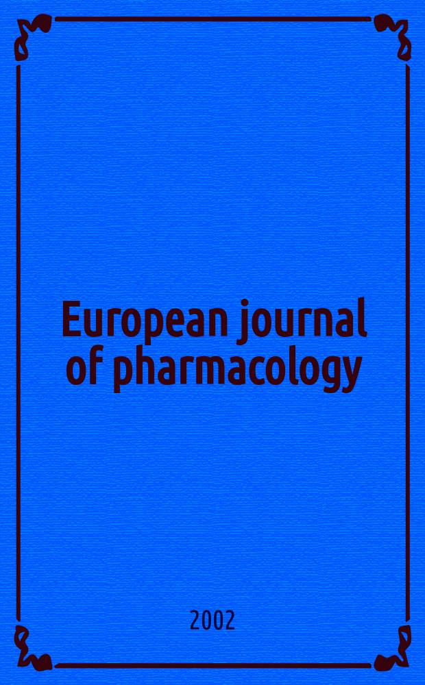 European journal of pharmacology : An intern. j. Vol.451, №3