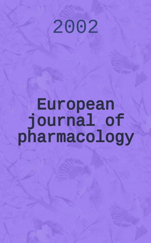 European journal of pharmacology : An intern. j. Vol.454, №1
