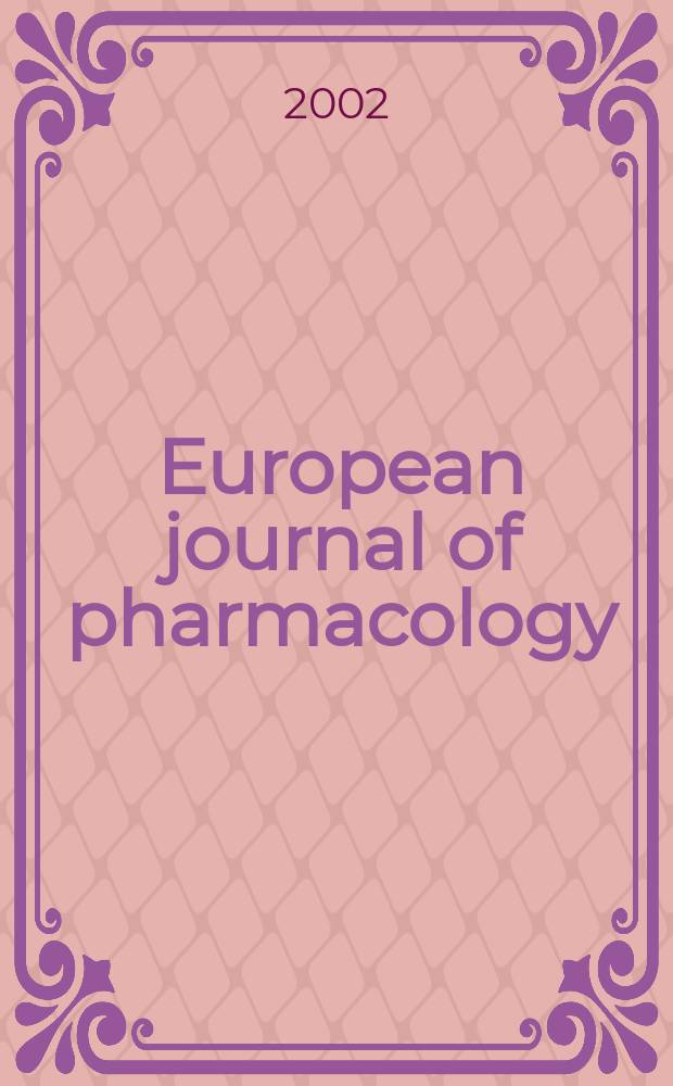 European journal of pharmacology : An intern. j. Vol.456, №1/3