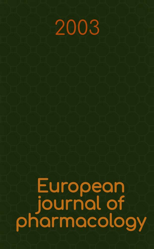 European journal of pharmacology : An intern. j. Vol.458, №3