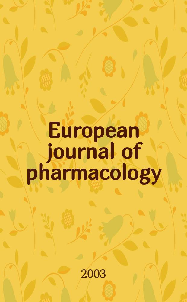 European journal of pharmacology : An intern. j. Vol.469, №1/3