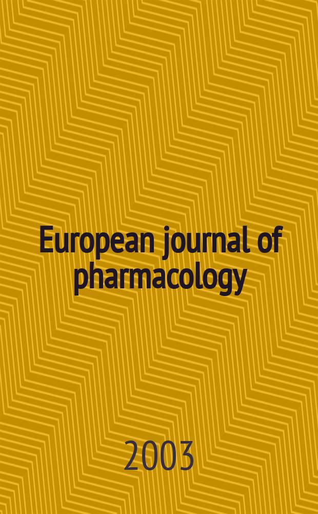 European journal of pharmacology : An intern. j. Vol.471, №3