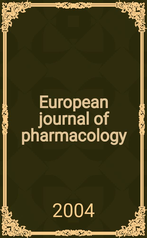 European journal of pharmacology : An intern. j. Vol.486, №3