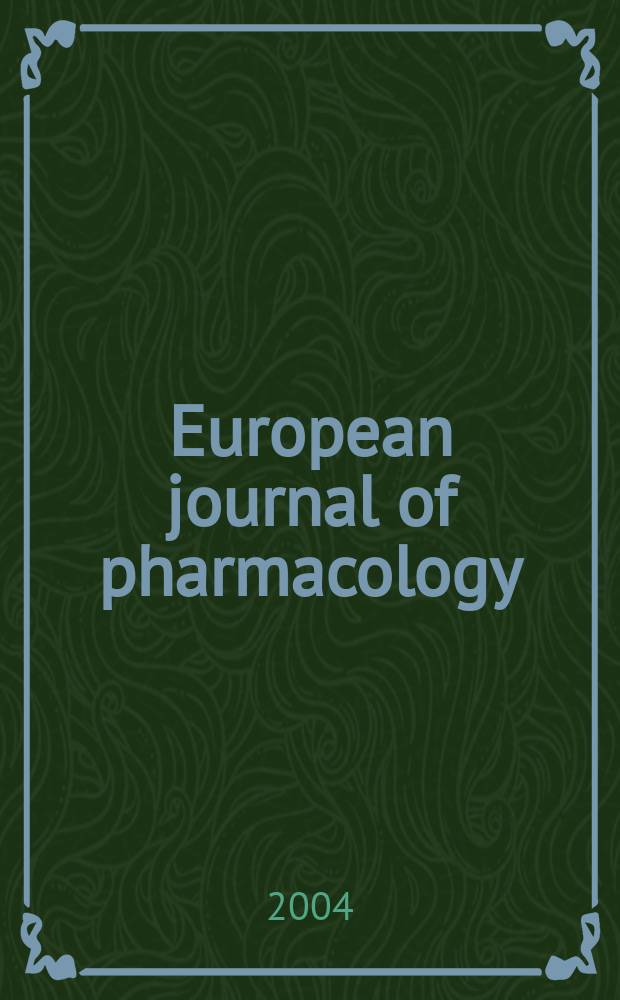 European journal of pharmacology : An intern. j. Vol.493, №1/3