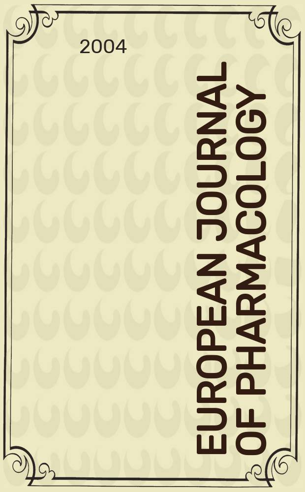 European journal of pharmacology : An intern. j. Vol.494, №1