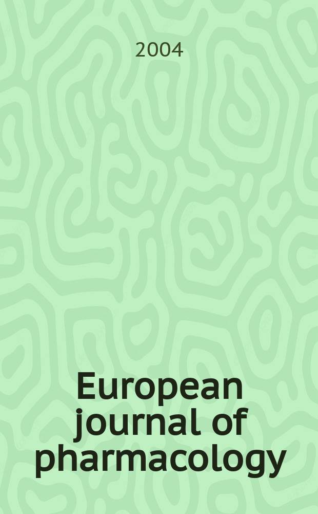 European journal of pharmacology : An intern. j. Vol.502, №3