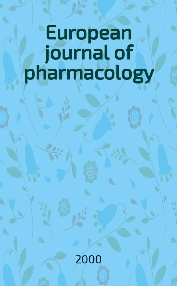 European journal of pharmacology : An intern. j. Vol.409, №2