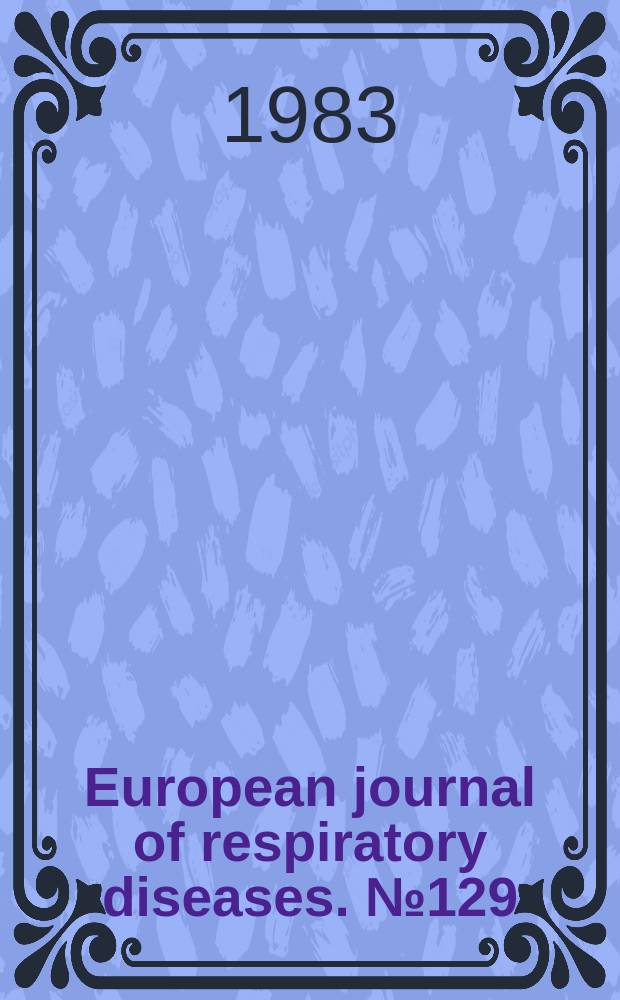 European journal of respiratory diseases. №129 : The Role of mediators in the pathogenesis of bronchial asthma