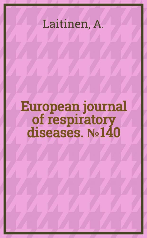 European journal of respiratory diseases. №140 : Autonomic innervation of the human respiratory tract ...