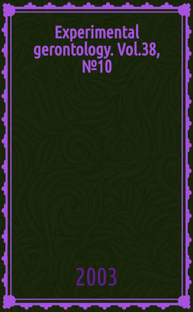 Experimental gerontology. Vol.38, №10