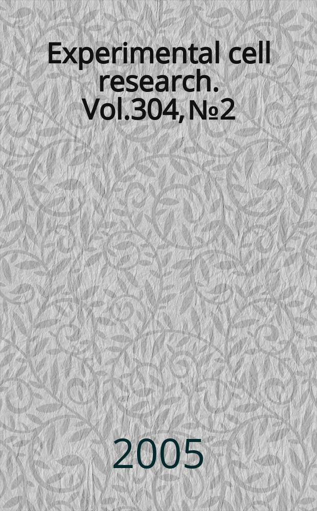 Experimental cell research. Vol.304, №2