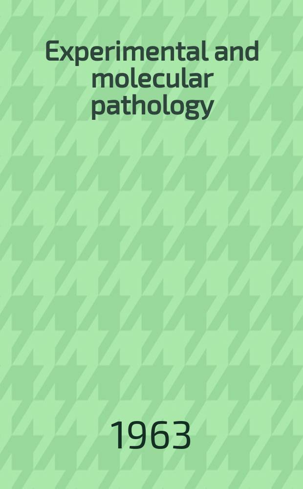 Experimental and molecular pathology
