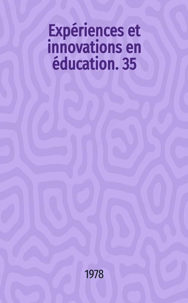 Expériences et innovations en éducation. 35 : L'INCE et la formation technique et professionnelle eu Venezuela
