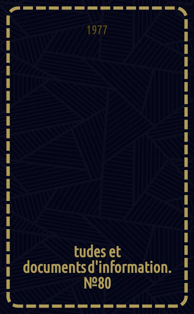 Études et documents d'information. №80 : L'Étude des medias dans l'enseignement