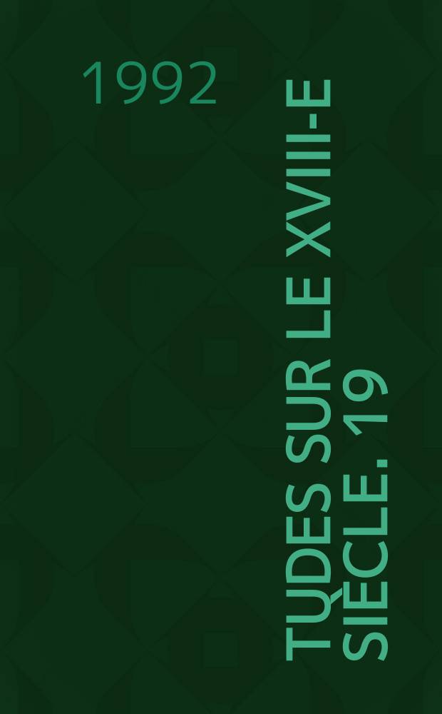 &Eacute;tudes sur le XVIII-e si&egrave;cle. 19 : Musiques et spectacles &agrave; Bruxelles au XVIIIe si&egrave;cle