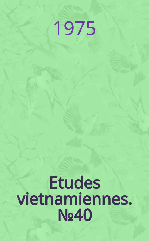 Etudes vietnamiennes. №40 : (Essais linguistiques)