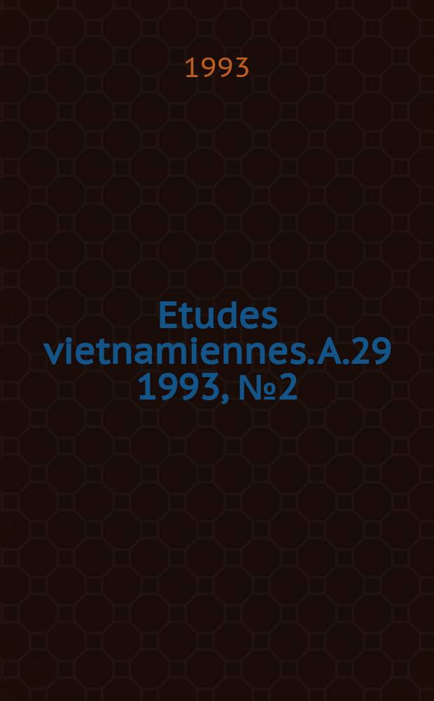 Etudes vietnamiennes. A.29 1993, №2(108)