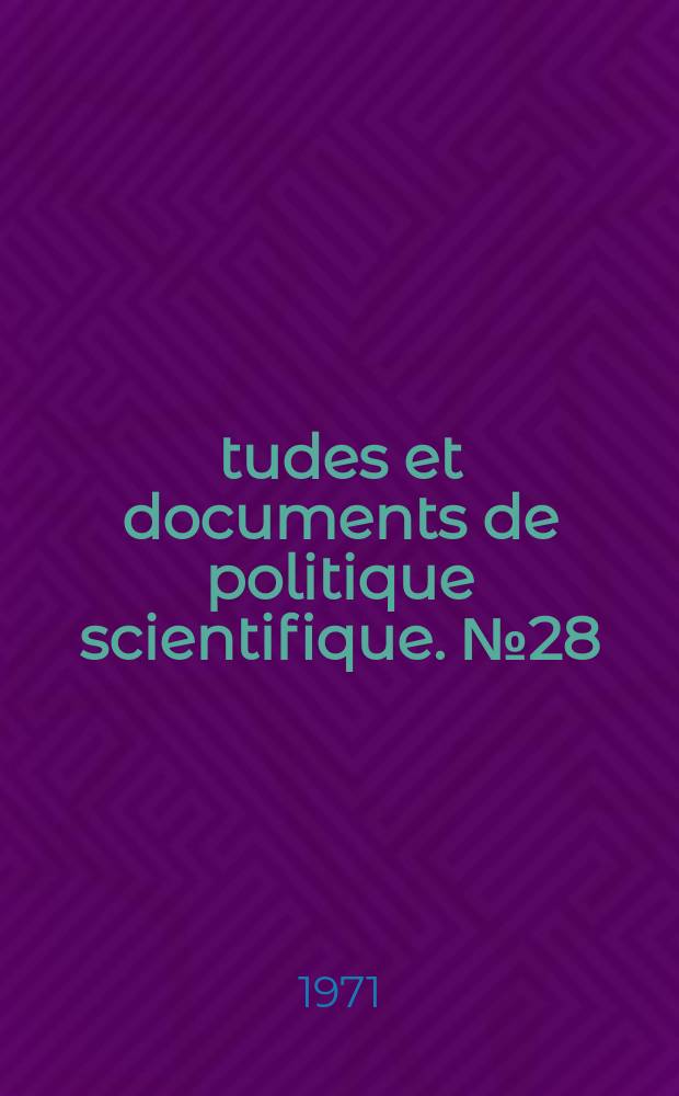 Études et documents de politique scientifique. №28 : Science policy research and teaching units