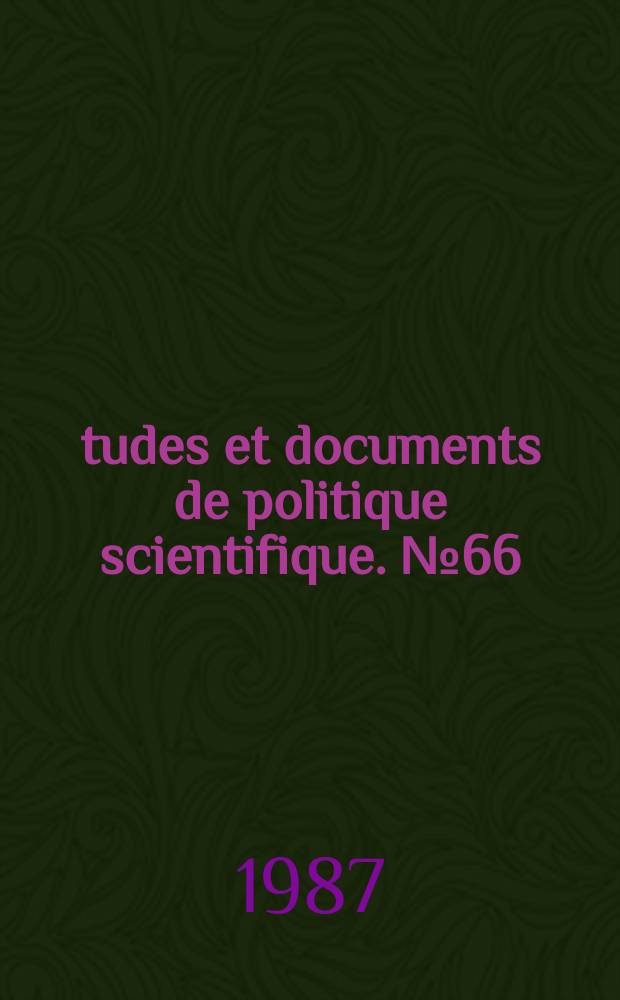 &Eacute;tudes et documents de politique scientifique. №66 : Comparative study on the national science and technology policy- making bodies in the countries of Eastern and Southern Africa