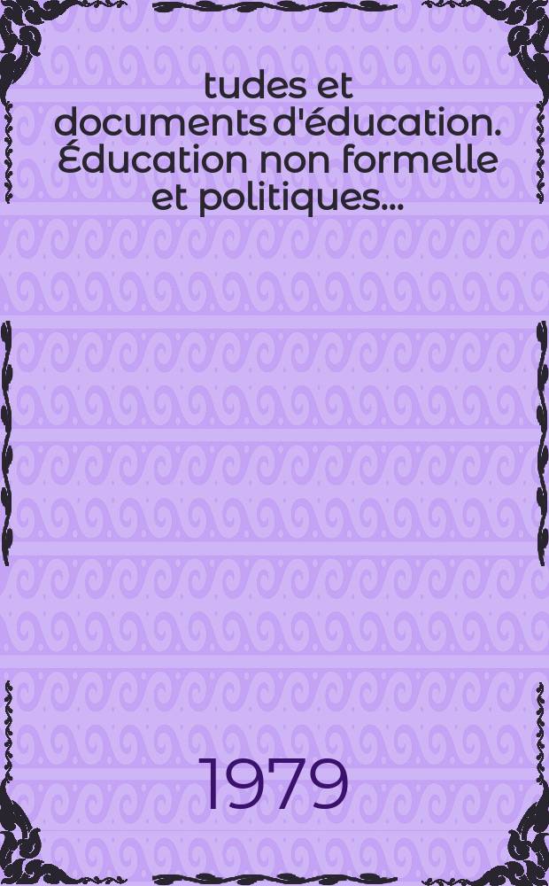 Études et documents d'éducation. Éducation non formelle et politiques ...