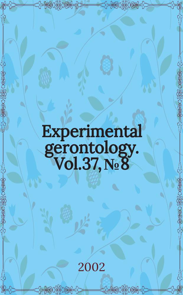 Experimental gerontology. Vol.37, №8