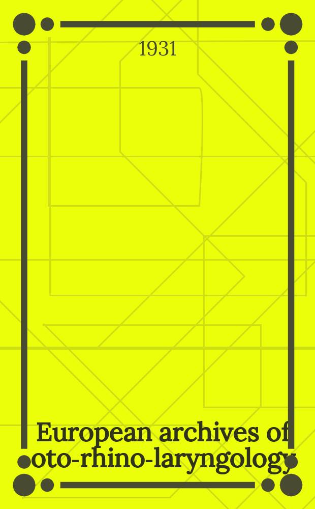 European archives of oto-rhino-laryngology : Offic. j. of the Europ. federation of oto-rhino-laryngological soc. (EUFOS) Affiliated with the German soc. for oto-rhino-laryngology-head a. neck surgery. Bd.128, H.4