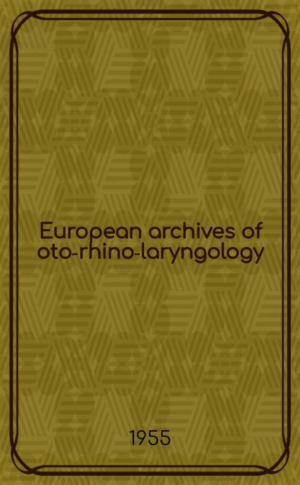 European archives of oto-rhino-laryngology : Offic. j. of the Europ. federation of oto-rhino-laryngological soc. (EUFOS) Affiliated with the German soc. for oto-rhino-laryngology-head a. neck surgery. Vol.167, H.2/6