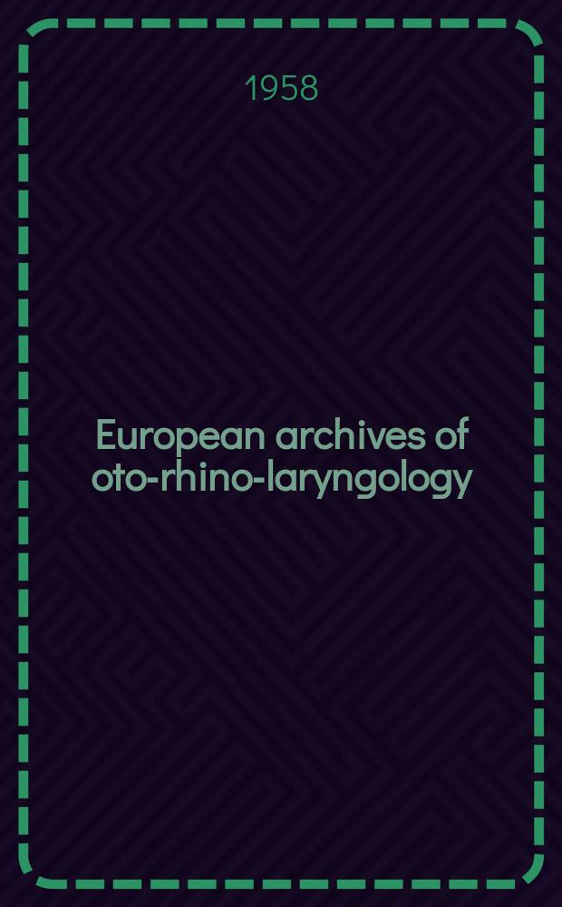 European archives of oto-rhino-laryngology : Offic. j. of the Europ. federation of oto-rhino-laryngological soc. (EUFOS) Affiliated with the German soc. for oto-rhino-laryngology-head a. neck surgery. Bd.171, H.2