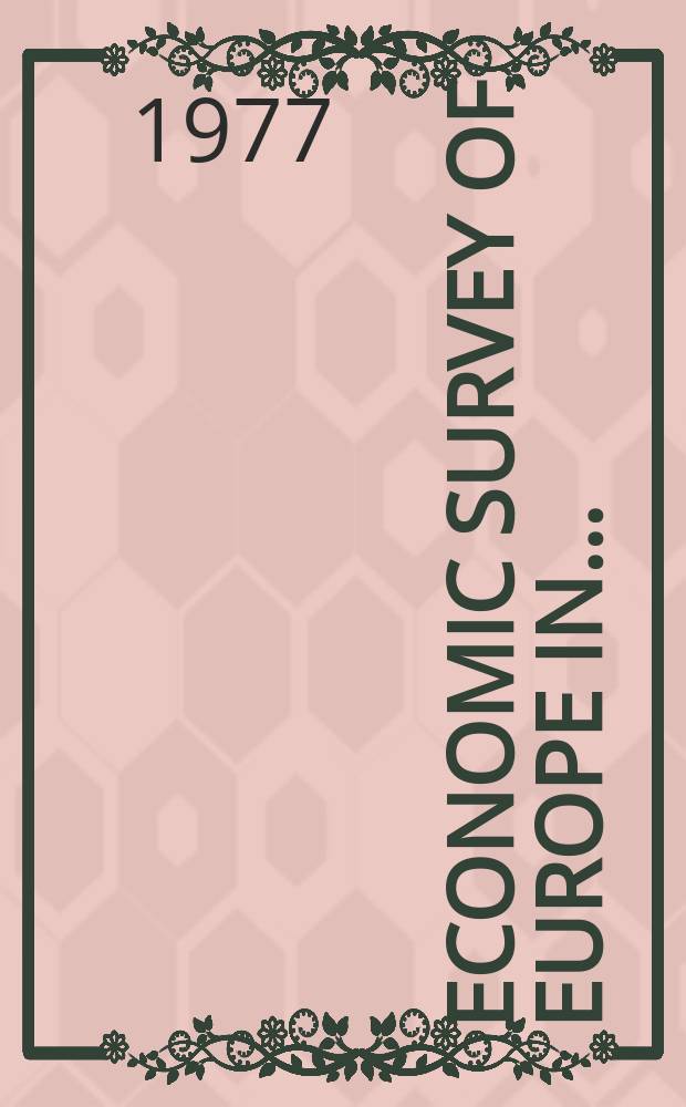 Economic survey of Europe in .. : Including a study of economic development in Sauthern Europe Prep. by the Research and planning division Economic commis. for Europe. 1976 P.1