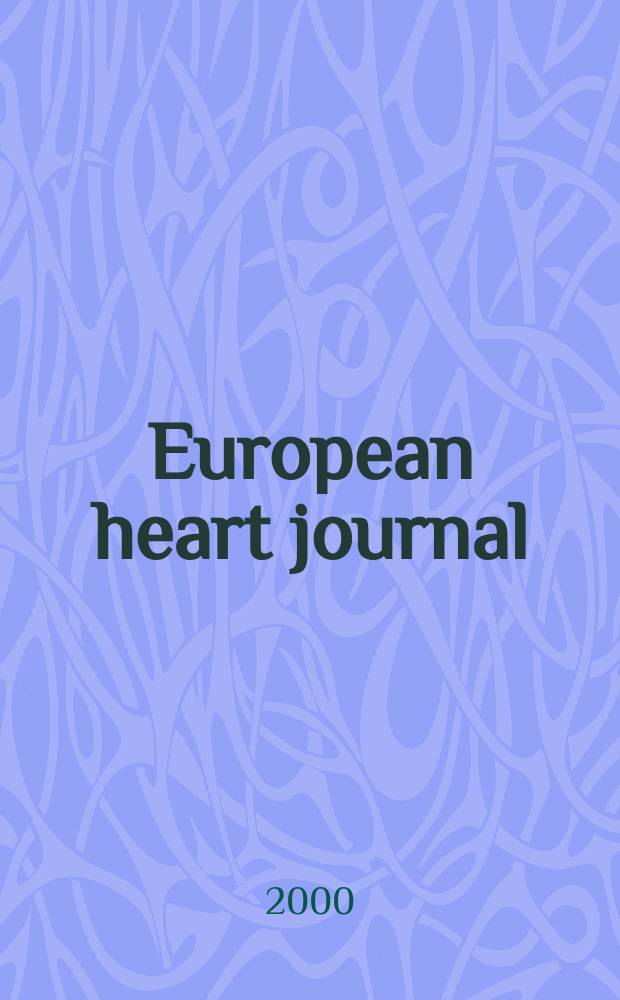 European heart journal : The j. of the Europ. soc. of cardiology. Vol.21, №20
