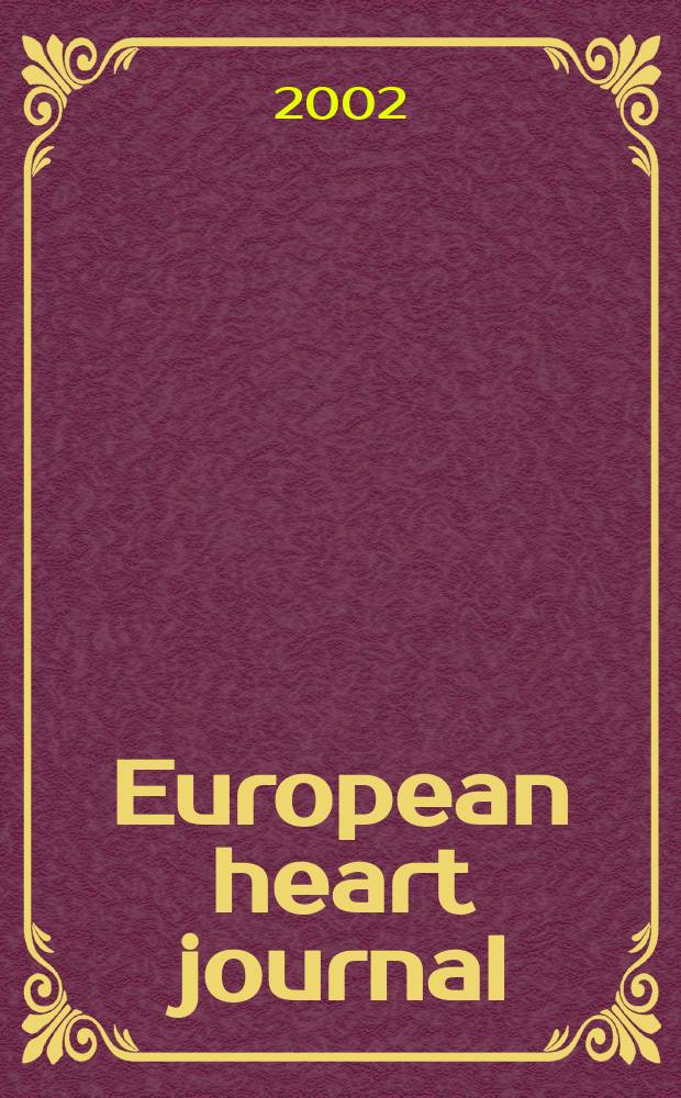 European heart journal : The j. of the Europ. soc. of cardiology. Vol.23, №4