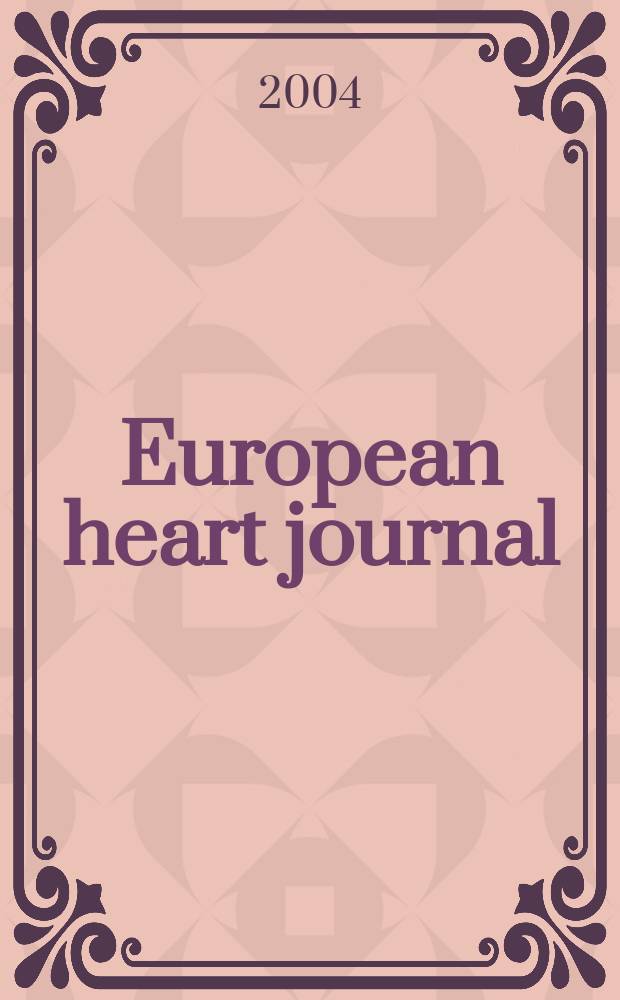 European heart journal : The j. of the Europ. soc. of cardiology. Vol.25, №4